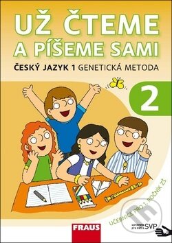Kniha: Už čteme a píšeme sami Český jazyk 1 Genetická metoda (Karla Černá, Jiří Havel a Martina Grycová). Fraus Kniha: Už čteme a píšeme sami Český jazyk 1 Genetická metoda (Karla Černá, Jiří Havel a Martina Grycová). Fraus
