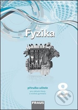 Kniha: Fyzika 8 Příručka učitele (Miroslav Randa). Fraus, 2019 Kniha: Fyzika 8 Příručka učitele (Miroslav Randa). Fraus, 2019