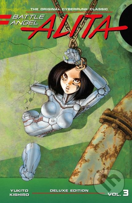 Kniha: Battle Angel Alita (Volume 3) (Yukito Kishiro). Satus, 2018 Kniha: Battle Angel Alita (Volume 3) (Yukito Kishiro). Satus, 2018