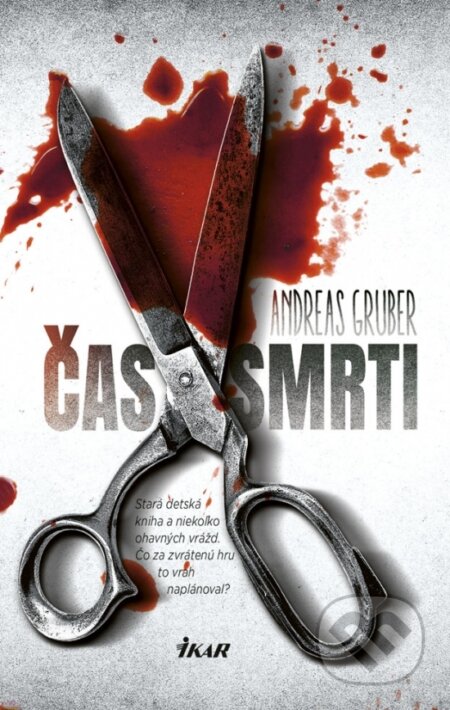 Kniha: Čas smrti (Andreas Gruber). Ikar, 2019 Kniha: Čas smrti (Andreas Gruber). Ikar, 2019