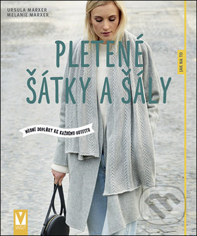 Kniha: Pletené šátky a šály (Melanie Marxer a Ursula Marxer). Vašut, 2019 Kniha: Pletené šátky a šály (Melanie Marxer a Ursula Marxer). Vašut, 2019