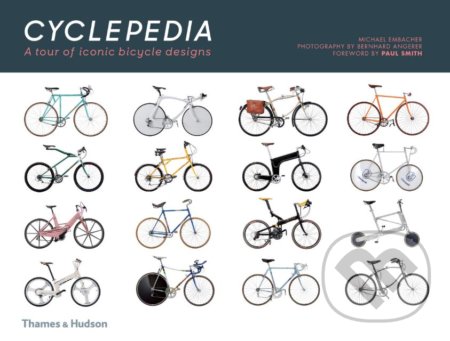 Kniha: Cyclepedia (Michael Embacher). Thames & Hudson, 2018 Kniha: Cyclepedia (Michael Embacher). Thames & Hudson, 2018