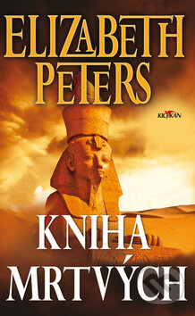 Kniha: Kniha mrtvých (Elizabeth Peters). Alpress, 2019 Kniha: Kniha mrtvých (Elizabeth Peters). Alpress, 2019