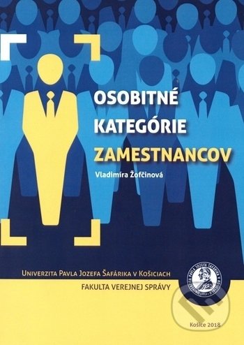 Kniha: Osobitné kategórie zamestnancov (Vladimíra Žofčinová). Univerzita Pavla Jozefa Šafárika v Košiciach, 2018 Kniha: Osobitné kategórie zamestnancov (Vladimíra Žofčinová). Univerzita Pavla Jozefa Šafárika v Košiciach, 2018