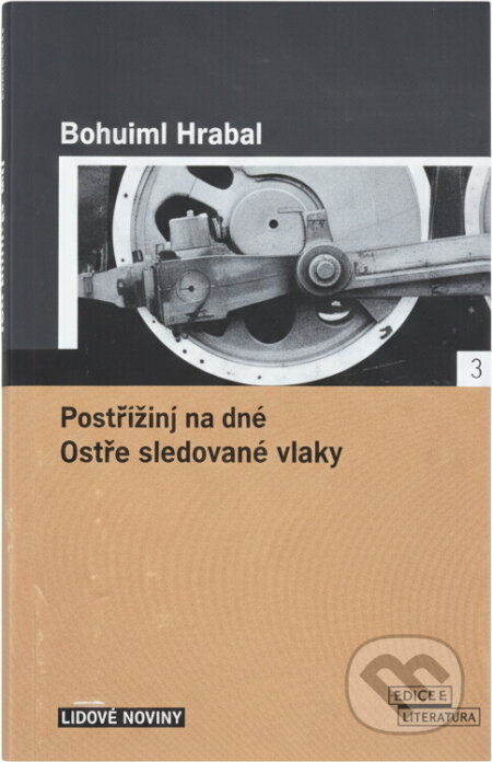 Kniha: Perlička na dně / Ostře sledované vlaky - LN (Bohumil Hrabal a Hrabal Bohumil). , 2005 Kniha: Perlička na dně / Ostře sledované vlaky - LN (Bohumil Hrabal a Hrabal Bohumil). , 2005