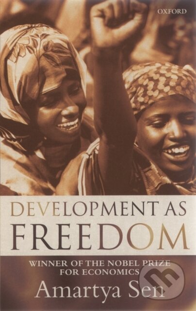 Kniha: Development as Freedom (Amartya Sen). Oxford University Press, 2001 Kniha: Development as Freedom (Amartya Sen). Oxford University Press, 2001