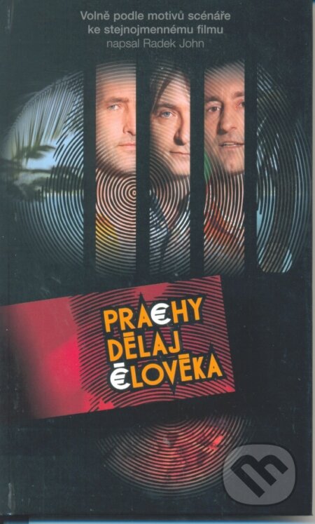 Kniha: Prachy dělaj člověka (Radek John). Zems, 2006 Kniha: Prachy dělaj člověka (Radek John). Zems, 2006