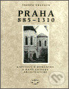 Kniha: Praha 885 - 1310 (Zdeněk Dragoun). Libri, 2009 Kniha: Praha 885 - 1310 (Zdeněk Dragoun). Libri, 2009