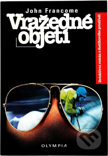 Kniha: Vražedné objetí (John Francome). , 1998 Kniha: Vražedné objetí (John Francome). , 1998