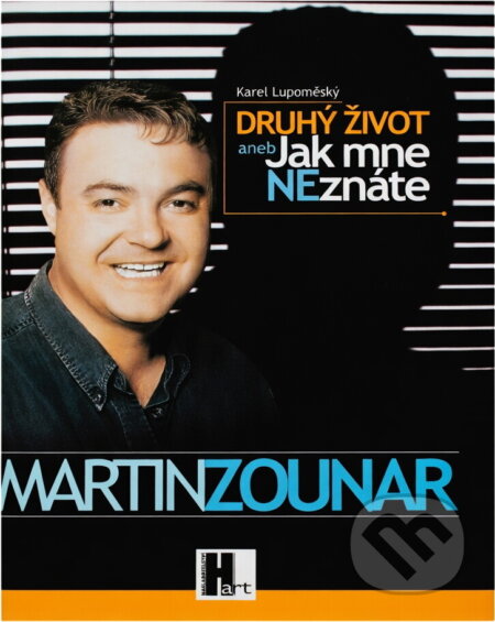 Kniha: Martin Zounar - Druhý život aneb Jak mne neznáte (Karel Lupoměský, Karel Lupoměstský a Lupoměský Karel). , 2003 Kniha: Martin Zounar - Druhý život aneb Jak mne neznáte (Karel Lupoměský, Karel Lupoměstský a Lupoměský Karel). , 2003