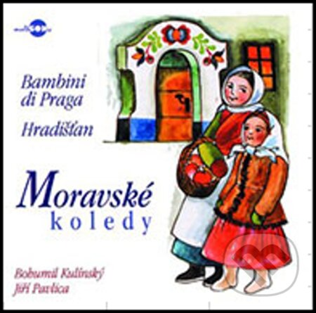 Hudební CD: Bambini Di Praga/Hradistan: Moravske Koledy (Multisonic). Multisonic, 2019 Hudební CD: Bambini Di Praga/Hradistan: Moravske Koledy (Multisonic). Multisonic, 2019