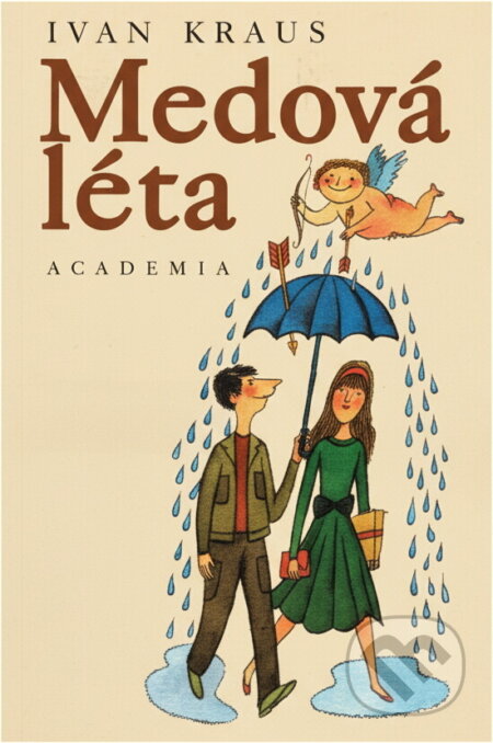 Kniha: Medová léta (Ivan Kraus). Academia, 2002 Kniha: Medová léta (Ivan Kraus). Academia, 2002