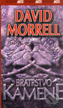 Kniha: Bratrstvo kamene (David Morrell). Alpress, 2001 Kniha: Bratrstvo kamene (David Morrell). Alpress, 2001