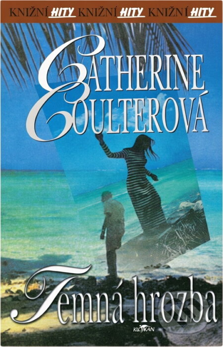 Kniha: Temná hrozba (Catherine Coulterová). , 2005 Kniha: Temná hrozba (Catherine Coulterová). , 2005