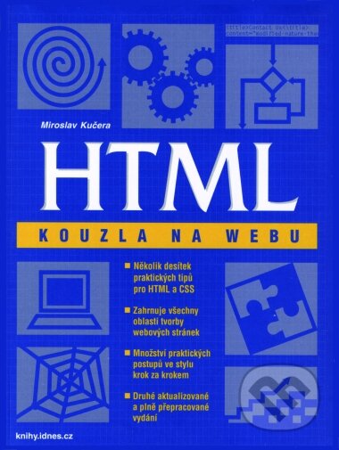 Kniha: HTML – kouzla na webu (Miroslav Kučera). Computer Press, 2002 Kniha: HTML – kouzla na webu (Miroslav Kučera). Computer Press, 2002