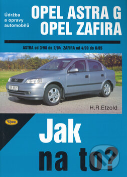 Kniha: Opel Astra G, Opel Zafira od 3/98 do 6/05 (Hans-Rüdiger Etzold). Kopp, 2006 Kniha: Opel Astra G, Opel Zafira od 3/98 do 6/05 (Hans-Rüdiger Etzold). Kopp, 2006