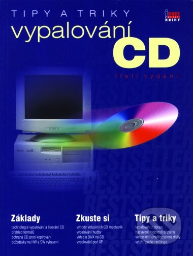 Kniha: Vypalování CD - Tipy a triky (Autorský kolektív). Computer Press, 1999 Kniha: Vypalování CD - Tipy a triky (Autorský kolektív). Computer Press, 1999