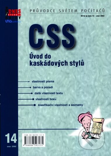 Kniha: CSS - Úvod do kaskádových stylů (Miroslav Kučera). Computer Press, 2002 Kniha: CSS - Úvod do kaskádových stylů (Miroslav Kučera). Computer Press, 2002