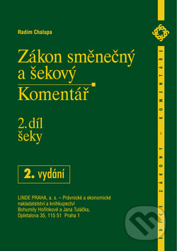 Kniha: Zákon směnečný a šekový - 2. díl, šeky (Radim Chalupa). Linde, 2008 Kniha: Zákon směnečný a šekový - 2. díl, šeky (Radim Chalupa). Linde, 2008