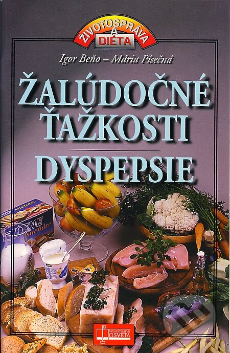 Kniha: Žalúdočné ťažkosti - Dyspepsie (Igor Beňo a Mária Písečná). Osveta, 1997 Kniha: Žalúdočné ťažkosti - Dyspepsie (Igor Beňo a Mária Písečná). Osveta, 1997