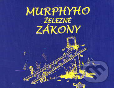 Kniha: Murphyho železné zákony (Poradca s.r.o.). Poradca s.r.o., 2004 Kniha: Murphyho železné zákony (Poradca s.r.o.). Poradca s.r.o., 2004