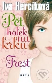 Kniha: Pět holek na krku (Iva Hercíková). Motto, 2003 Kniha: Pět holek na krku (Iva Hercíková). Motto, 2003