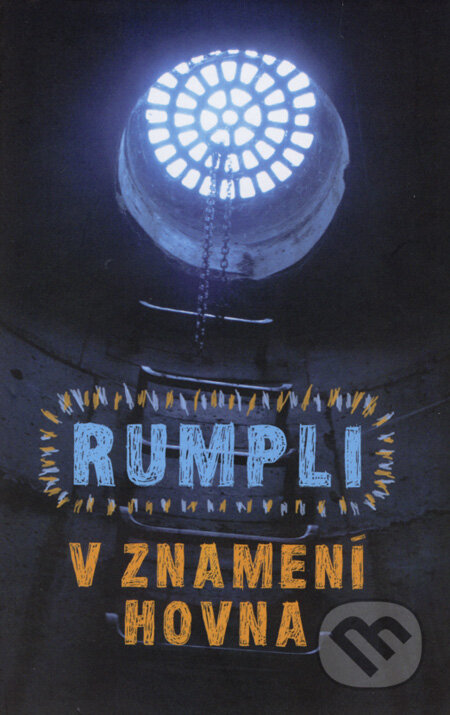 Kniha: V znamení Hovna (Jaroslav Rumpli). Slovart, 2008 Kniha: V znamení Hovna (Jaroslav Rumpli). Slovart, 2008