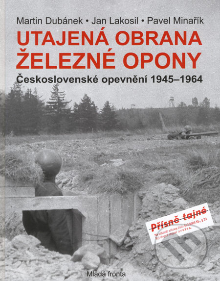 Kniha: Utajená obrana železné opony (Jan Lakosil, Martin Dubánek a Pavel Minařík). Mladá fronta, 2008 Kniha: Utajená obrana železné opony (Jan Lakosil, Martin Dubánek a Pavel Minařík). Mladá fronta, 2008