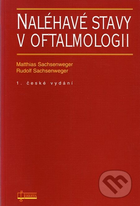 Kniha: Naléhavé stavy v oftalmologii (Matthias Sachsenweger a Rudolf Sachsenweger). Osveta, 1998 Kniha: Naléhavé stavy v oftalmologii (Matthias Sachsenweger a Rudolf Sachsenweger). Osveta, 1998