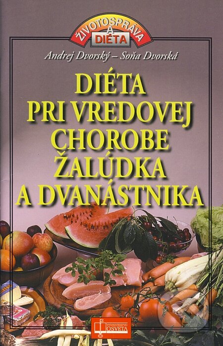 Kniha: Diéta pri vredovej chorobe žalúdka a dvanástnika (Andrej Dvorský a Soňa Dvorská). Osveta, 1997 Kniha: Diéta pri vredovej chorobe žalúdka a dvanástnika (Andrej Dvorský a Soňa Dvorská). Osveta, 1997