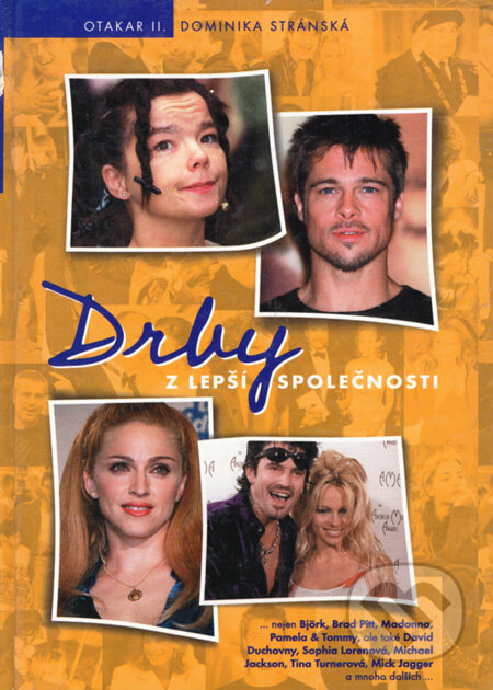 Kniha: Drby z lepší společnosti (Dominika Stránská). Otakar II., 2000 Kniha: Drby z lepší společnosti (Dominika Stránská). Otakar II., 2000