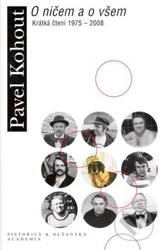 Kniha: O ničem a o všem (Pavel Kohout). Pistorius & Olšanská, 2008 Kniha: O ničem a o všem (Pavel Kohout). Pistorius & Olšanská, 2008