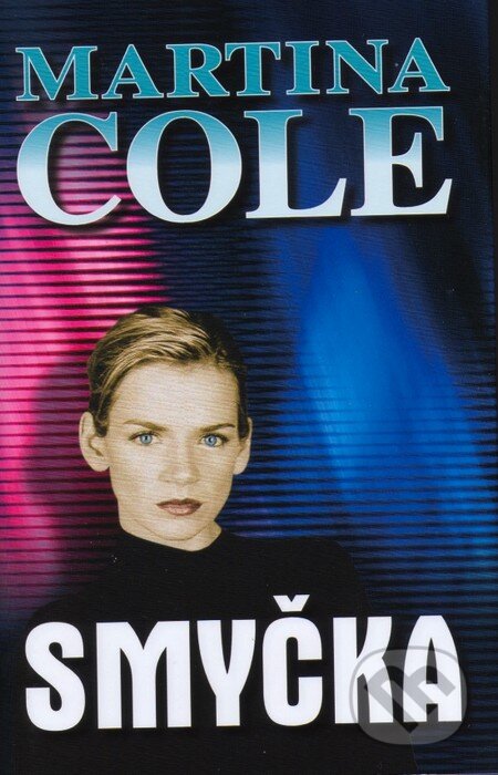 Kniha: Smyčka (Martina Cole). Domino, 2005 Kniha: Smyčka (Martina Cole). Domino, 2005