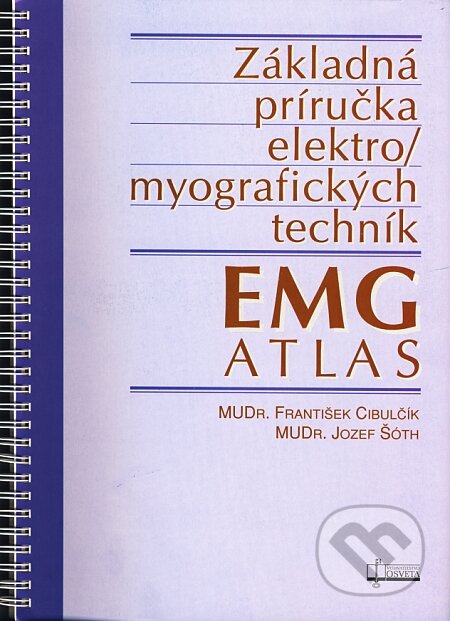 Kniha: Základná príručka elektro/ myografických techník (František Cibulčík a Jozef Šóth). Osveta, 1998 Kniha: Základná príručka elektro/ myografických techník (František Cibulčík a Jozef Šóth). Osveta, 1998