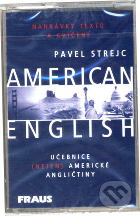 Audiokniha: American English (MC kazeta) (Pavel Strejc). Fraus, 2001 Audiokniha: American English (MC kazeta) (Pavel Strejc). Fraus, 2001