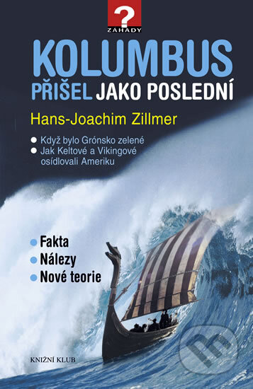 Kniha: Kolumbus přišel jako poslední (Hans-Joachim Zillmer). Knižní klub, 2005 Kniha: Kolumbus přišel jako poslední (Hans-Joachim Zillmer). Knižní klub, 2005