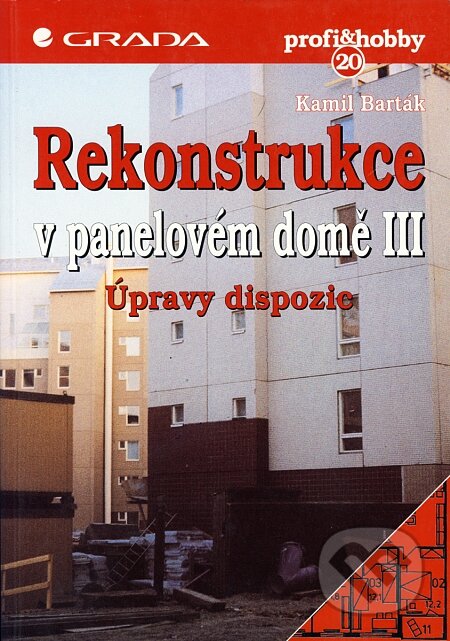 Kniha: Rekonstrukce v panelovém domě III (Kamil Berták). Grada, 1997 Kniha: Rekonstrukce v panelovém domě III (Kamil Berták). Grada, 1997