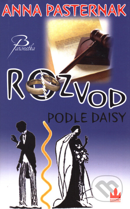 Kniha: Rozvod podle Daisy (Anna Pasternak). Baronet, 2008 Kniha: Rozvod podle Daisy (Anna Pasternak). Baronet, 2008