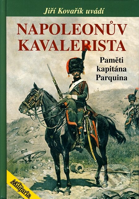 Kniha: Napoleonův kavalerista (Jiří Kovařík). Elka Press, 2007 Kniha: Napoleonův kavalerista (Jiří Kovařík). Elka Press, 2007