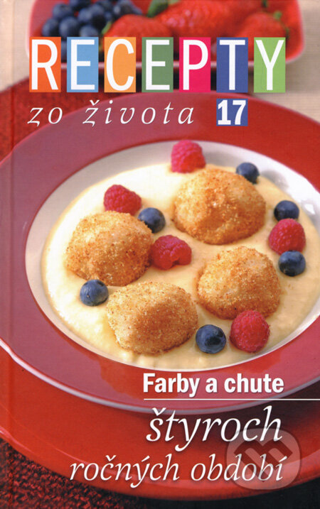 Kniha: Recepty zo života 17 (Lenka Čileková). Ringier Axel Springer Slovakia, 2008 Kniha: Recepty zo života 17 (Lenka Čileková). Ringier Axel Springer Slovakia, 2008