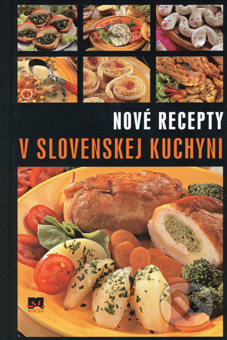 Kniha: Nové recepty v slovenskej kuchyni (Elena Mešková). Príroda, 2008 Kniha: Nové recepty v slovenskej kuchyni (Elena Mešková). Príroda, 2008