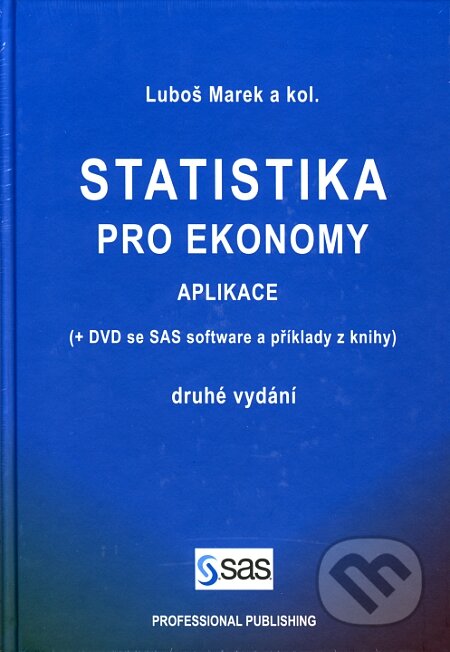 Kniha: Statistika pro ekonomy (Luboš Marek). Professional Publishing, 2007 Kniha: Statistika pro ekonomy (Luboš Marek). Professional Publishing, 2007