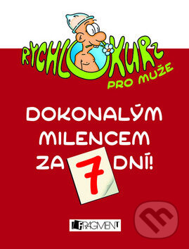 Kniha: Dokonalým milencem za 7 dní! (Marco Dellamori). Nakladatelství Fragment, 2008 Kniha: Dokonalým milencem za 7 dní! (Marco Dellamori). Nakladatelství Fragment, 2008