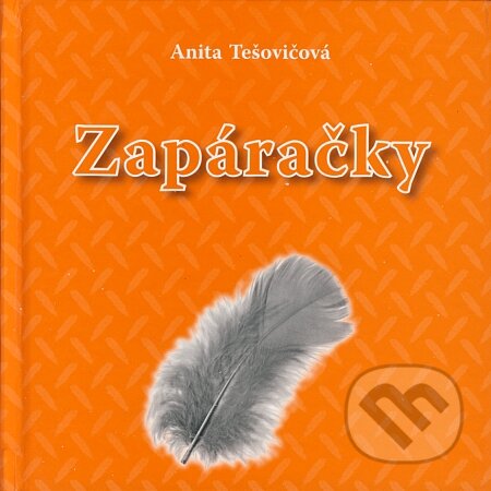 Kniha: Zapáračky (Anita Tešovičová). ESA, 2007 Kniha: Zapáračky (Anita Tešovičová). ESA, 2007