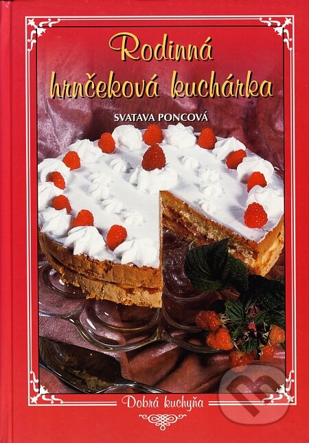Kniha: Rodinná hrnčeková kuchárka (Svatava Poncová). Knižné centrum, 2006 Kniha: Rodinná hrnčeková kuchárka (Svatava Poncová). Knižné centrum, 2006