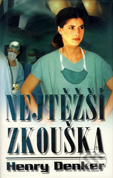 Kniha: Nejtěžší zkouška (Henry Denker). Domino, 2003 Kniha: Nejtěžší zkouška (Henry Denker). Domino, 2003