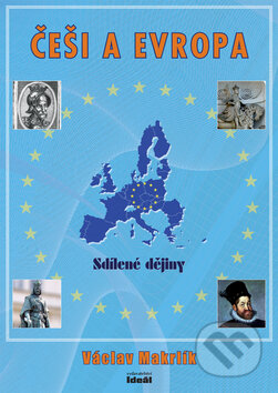 Kniha: Češi a Evropa (Václav Makrlík). Ideál, 2008 Kniha: Češi a Evropa (Václav Makrlík). Ideál, 2008