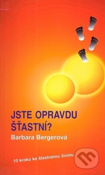 Kniha: Jste opravdu šťastní? (Barbara Berger). Metafora, 2008 Kniha: Jste opravdu šťastní? (Barbara Berger). Metafora, 2008