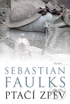 Kniha: Ptačí zpěv (Sebastian Faulks). BB/art, 2008 Kniha: Ptačí zpěv (Sebastian Faulks). BB/art, 2008