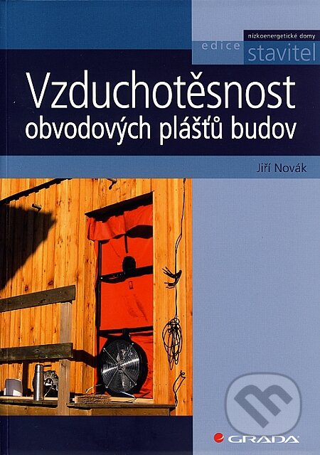 Kniha: Vzduchotěsnost obvodových plášťů budov (Jiří Novák). Grada, 2008 Kniha: Vzduchotěsnost obvodových plášťů budov (Jiří Novák). Grada, 2008